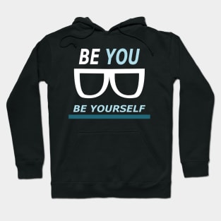 Be you be yourself Hoodie